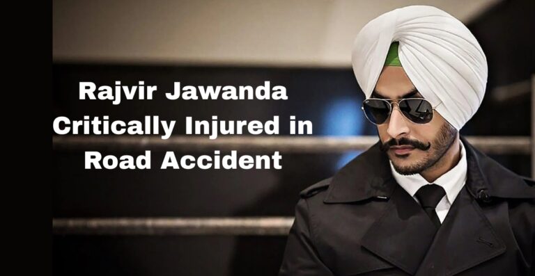 Rajvir Jawanda Critically Injured in Road Accident
