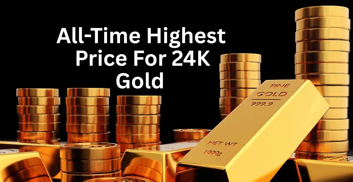 all-time highest price for 24K gold