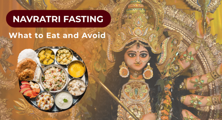 Navratri Fasting- what to Eat and Avoid