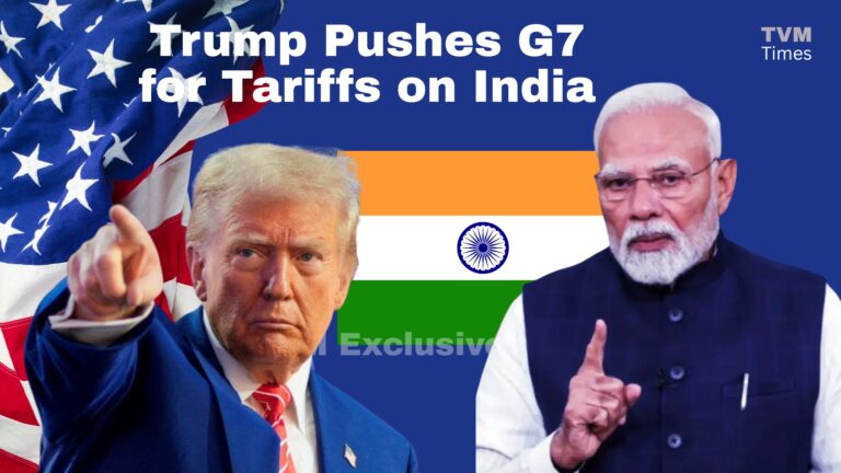 Trump Pushes G7 for Tariffs on India