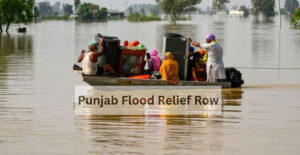 Punjab Flood Relief Row - TVM Times – Trusted News, Clear Vision & Latest Updates Punjab Flood Relief Row